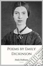 Poems by Emily Dickinson. E-book. Formato EPUB ebook