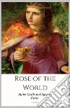 Rose of the World. E-book. Formato EPUB ebook di Agnes Castle