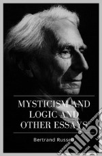 Mysticism and Logic and Other Essays. E-book. Formato Mobipocket ebook