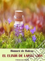 El elixir de larga vida. E-book. Formato EPUB ebook