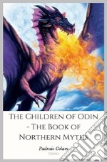 The Children of Odin - The Book of Northern Myths. E-book. Formato EPUB ebook