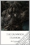 The Dunwich Horror. E-book. Formato EPUB ebook