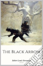 The Black Arrow. E-book. Formato EPUB ebook