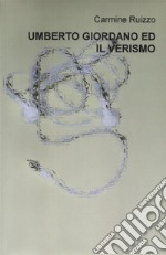 Umberto Giordano ed il verismo. E-book. Formato EPUB ebook