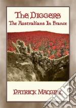 THE DIGGERS - The Australians in FranceFREE eBook. E-book. Formato PDF