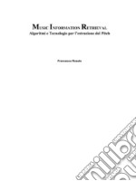 Music Information Retrieval: Algoritmi e Tecnologie per l’estrazione del Pitch. E-book. Formato EPUB ebook