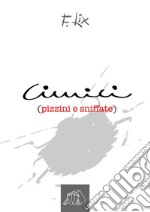 Cimici: pizzini e sniffate di humor. E-book. Formato PDF ebook