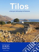 Tilos, un’isola greca dell’arcipelago del Dodecaneso. E-book. Formato EPUB ebook