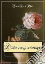 Come pregare sempre. E-book. Formato EPUB ebook