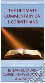 The Ultimate Commentary On 1 Corinthians: The Ultimate Commentary Collection. E-book. Formato Mobipocket