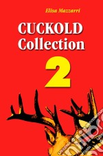 Cuckold collection 2. E-book. Formato EPUB ebook