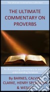 The Ultimate Commentary On Proverbs. E-book. Formato Mobipocket ebook