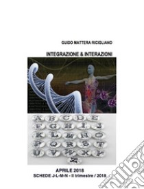 Integrazione & InterazioniII trimestre 2018. E-book. Formato EPUB ebook di Guido Mattera Ricigliano