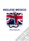 Inglese medico (base). E-book. Formato PDF ebook