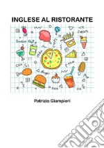 Inglese al ristorante. E-book. Formato PDF ebook