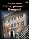 Italia, paese di BengodiCome Grillo e Di Pietro salvarono l'Italia. E-book. Formato EPUB ebook di Giuseppe Bauleo