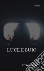 Luce e buio. E-book. Formato EPUB ebook