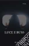 Luce e buio. E-book. Formato EPUB ebook di Vittorio Tatti