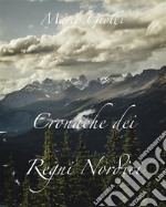 Estratto 'Cronache dei Regni Nordici'. E-book. Formato PDF ebook