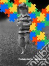 Didattica per autistico: la vita: Io sono Marco e son Autistico. E-book. Formato PDF ebook di Valerio Montagna