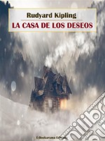 La casa de los deseos. E-book. Formato EPUB ebook