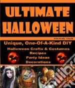 Ultimate HalloweenDo-It-Yourself Unique Halloween Crafts, Halloween Costumes, Halloween Dog Costumes, & Halloween Makeup. E-book. Formato EPUB