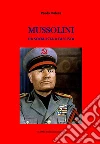Mussolini: Da socialista a fascista. E-book. Formato EPUB ebook di Paolo Valera