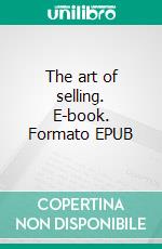 The art of selling. E-book. Formato EPUB ebook di josé hélder saraiva bacurau