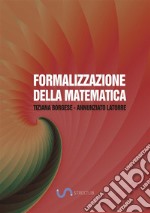 Formalizzazione della matematica. E-book. Formato PDF ebook