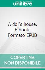 A doll's house. E-book. Formato EPUB ebook