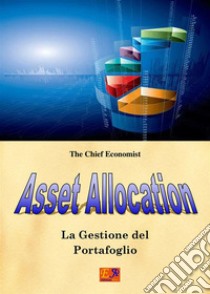Asset allocation. E-book. Formato PDF ebook di The Chief Economist