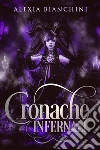 Cronache infernali. E-book. Formato EPUB ebook di Alexia Bianchini