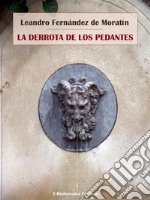 La derrota de los pedantes. E-book. Formato EPUB