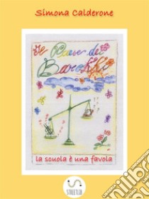 Il Paese dei BarokkiLa scuola è una favola . E-book. Formato EPUB ebook di Simona Calderone