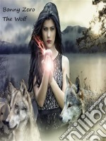 The Wolf. E-book. Formato EPUB ebook