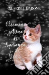 Elsiminio gattino di Speranza e di Virtù. E-book. Formato EPUB ebook di Alberta Barone