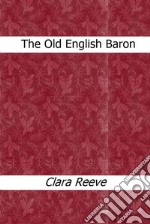 The Old English Baron. E-book. Formato EPUB ebook