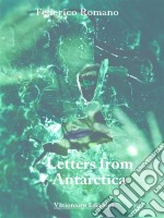 Letters From Antarctica. E-book. Formato EPUB ebook