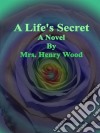 A Life's Secret: A Novel. E-book. Formato EPUB ebook