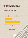 Il Bar Modelling. E-book. Formato EPUB ebook