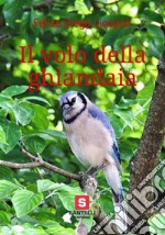 Il volo della ghiandaia. E-book. Formato EPUB ebook