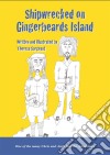 SHIPWRECKED ON GINGERBEARD’S ISLAND - Book 2 in the Adventures of Chris and Andy Smythe. E-book. Formato EPUB ebook