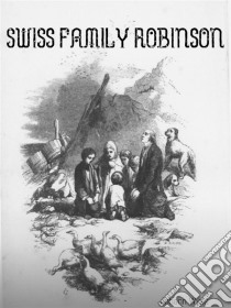 The Swiss Family Robinson. E-book. Formato EPUB ebook di Johann Wyss