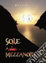 Sole a mezzanotte. E-book. Formato EPUB