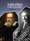 Da Galilei ad Einstein, Sviluppo ed Evoluzione della Fisica. E-book. Formato Mobipocket ebook di Gabriele Di Lazzaro