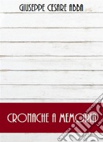 Cronache a memoria. E-book. Formato EPUB ebook