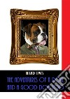 The Adventures of a Dog, and a Good Dog Too (Illustrated). E-book. Formato EPUB ebook di Alfred Elwes