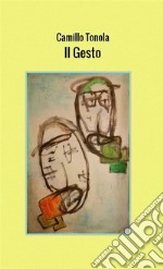 Il Gesto: Poesie. E-book. Formato Mobipocket