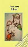 Il Gesto: Poesie. E-book. Formato EPUB ebook