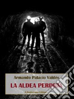 La aldea perdida. E-book. Formato EPUB ebook